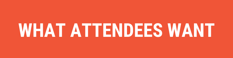 trends: what attendees want