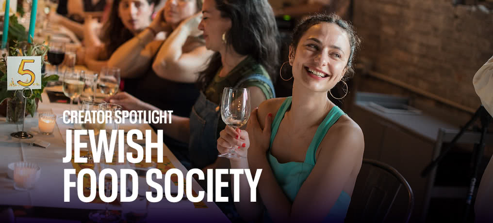 Jewish Food Society Creator Spotlight